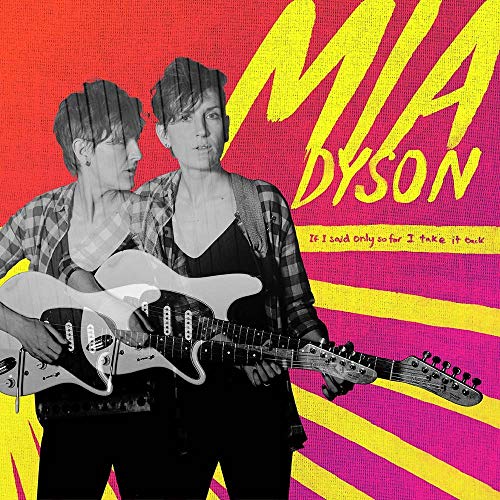 MIA DYSON - IF I SAID ONLY SO FAR I TAKE IT BACK (CD)