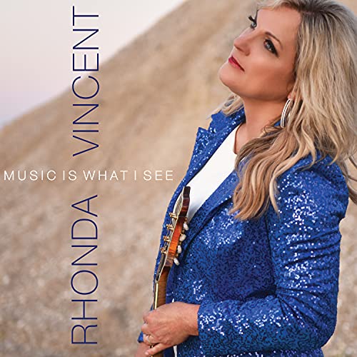 RHONDA VINCENT - MUSIC IS WHAT I SEE (CD)
