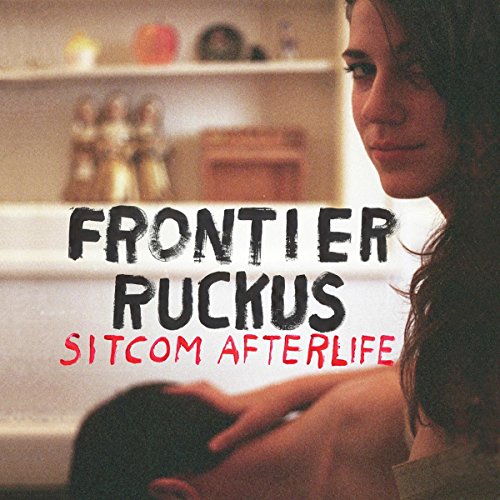 FRONTIER RUCKUS - SITCOM AFTERLIFE (CD)