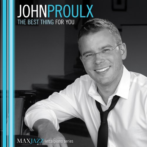 JOHN PROULX - THE BEST THING FOR YOU (CD)