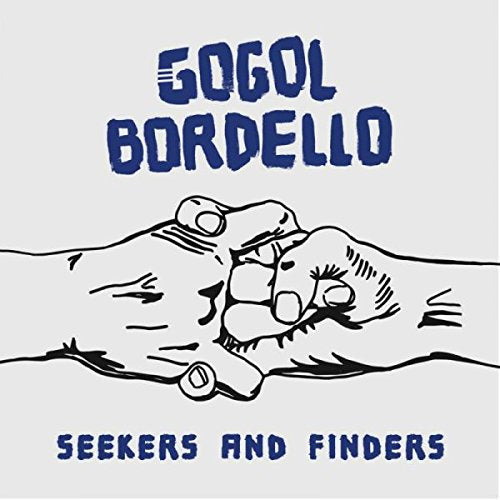 GOGOL BORDELLO - SEEKERS AND FINDERS (VINYL)