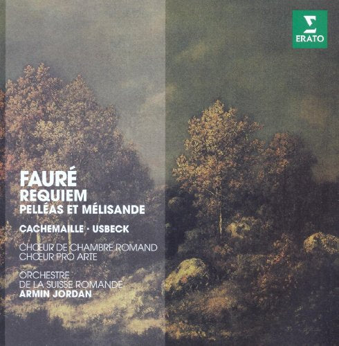 FAURE - FAURE: REQUIEM / PELLEAS ET MELISANDE (CD)