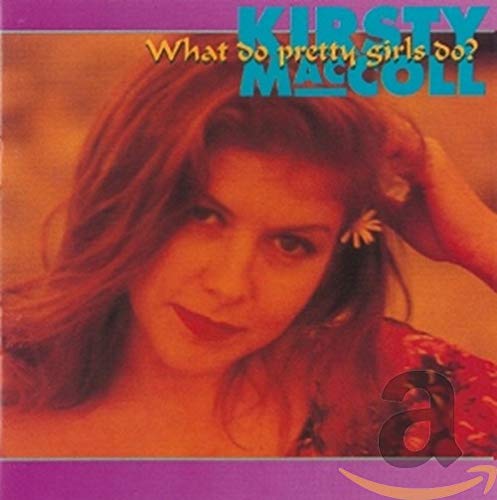 MACCOLL,KIRSTY - WHAT DO PRETTY GIRLS DO? (CD)