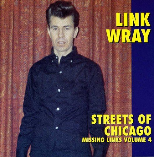 WRAY, LINK - VOL. 4-MISSING LINKS STREETS O (CD)