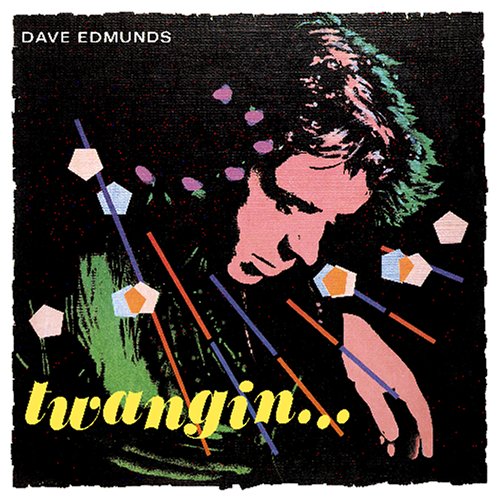 EDMUNDS, DAVE - TWANGIN (CD)