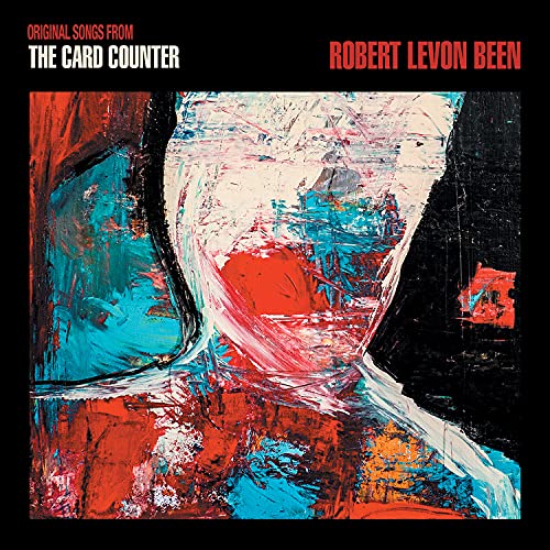 ROBERT LEVON BEEN - THE CARD COUNTER (ORIGINAL SONGS FROM THE MOTION PICTURE) (CD)