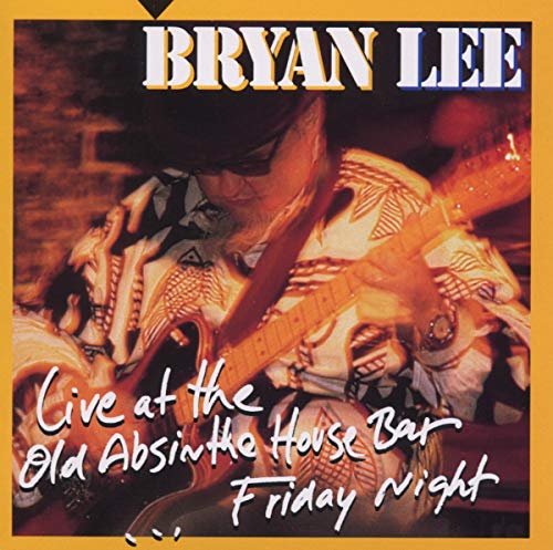 LEE, BRYAN - LIVE AT THE OLD ABSINTHE HOUSE (CD)