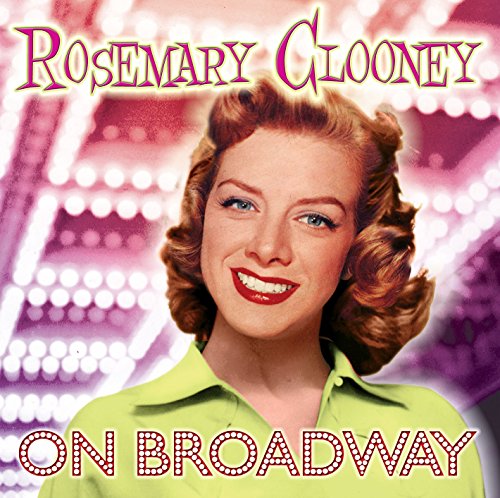 CLOONEY, ROSEMARY - ROSEMARY CLOONEY ON BROADWAY (CD)