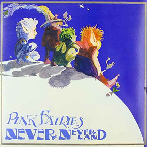 THE PINK FAIRIES - NEVER NEVER LAND [PINK COLORED VINYL]