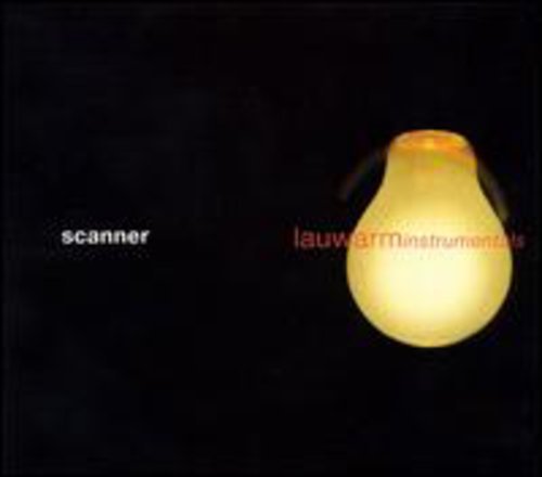 SCANNER - LAUWARM INSTRUMENTALS (CD)