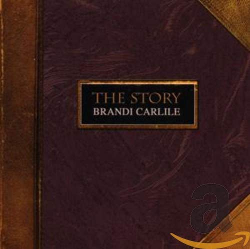 CARLILE, BRANDI - THE STORY (CD)