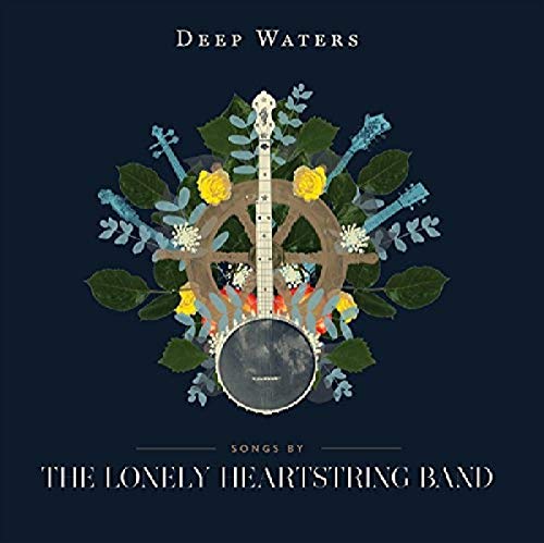 THE LONELY HEARTSTRING BAND - DEEP WATERS (CD)