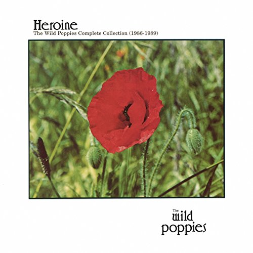 WILD POPPIES - HEROINE (VINYL)