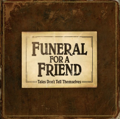 FUNERAL FOR A FRIEND - TALES DON'T TELL THEMSELVES