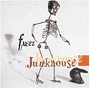 JUNKHOUSE - FUZZ