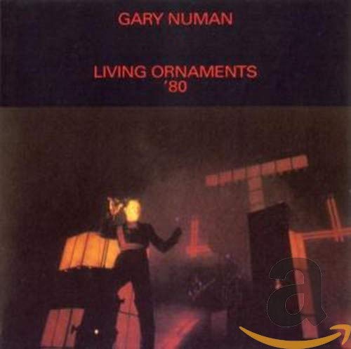 NUMAN,GARY - LIVING ORNAMENTS 1980 (CD)