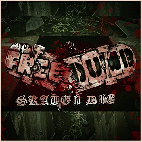 FREEDUMB - SKATE N DIE (CD)