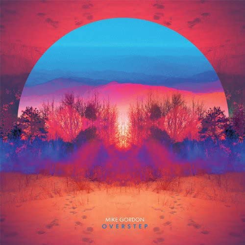 GORDON, MIKE - OVERSTEP (VINYL)