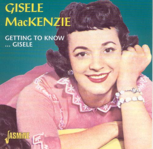 GISELE MACKENZIE - GETTING TO KNOW GISELE (CD)