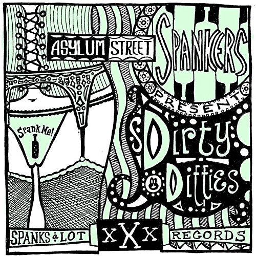 ASYLUM STREET SPANKERS - DIRTY DITTIES (CD)