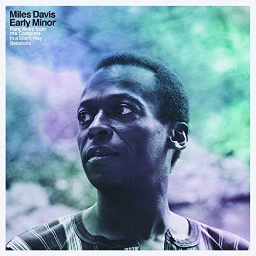 MILES DAVIS - EARLY MINOR: RARE MILES FROM THE COMPLETE IN A SILENT WAY SESSIONS (VINYL)