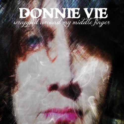 VIE, DONNIE - WRAPPED AROUND MY MIDDLE FINGER (CD)