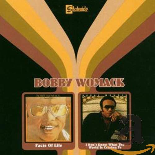 WOMACK, BOBBY - FACTS OF LIFE//I DON'T KNOW WHAT THE WORLD IS COMING (CD)