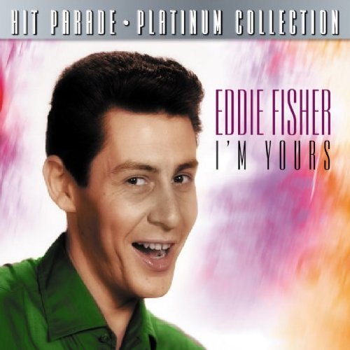 FISHER, EDDIE - I'M YOURS (CD)