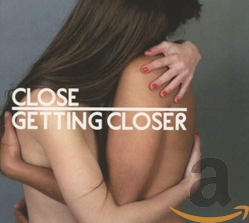 CLOSE - GETTING CLOSER (CD)