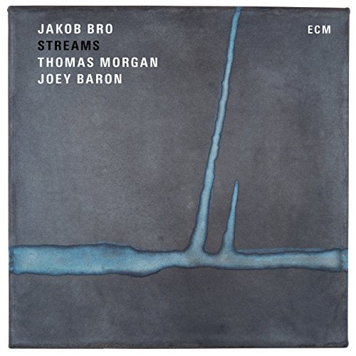 JAKOB BRO, THOMAS MORGAN & JOEY BARON - STREAMS (CD)