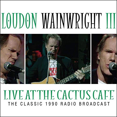 WAINWRIGHT III, LOUDON - LIVE AT THE CACTUS CAFE (CD)