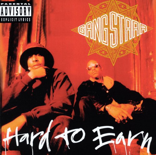 GANG STARR - HARD TO EARN