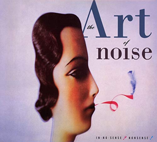 ART OF NOISE - IN NO SENSE? NONSENSE! (DELUXE EDITION) (CD)