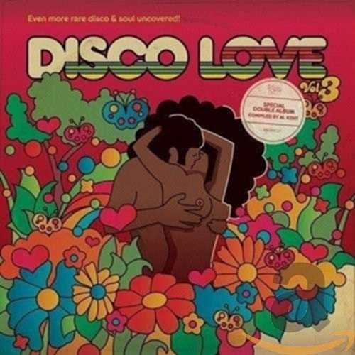 VARIOUS - DISCO LOVE 3 - EVEN MORE RARE DISCO & SOUL UNCOVERED - COMPILED BY AL KENT (CD)