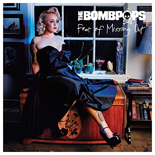 BOMBPOPS - FEAR OF MISSING OUT (VINYL)