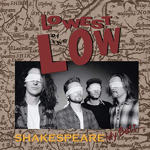 LOWEST OF THE LOW - SHAKESPEARE MY BUTT... (VINYL)