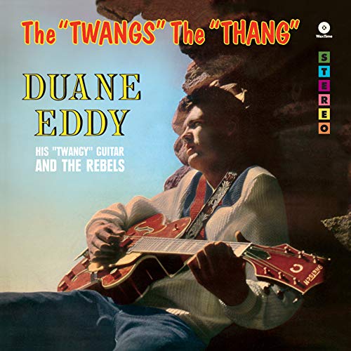 EDDY, DUANE - THE "TWANGS" THE "THANG" + 2 BONUS TRACKS (VINYL)