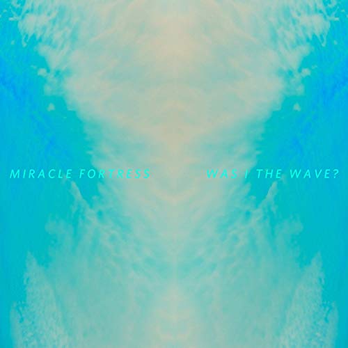 MIRACLE FORTRESS - WAS I THE WAVE? (CD)