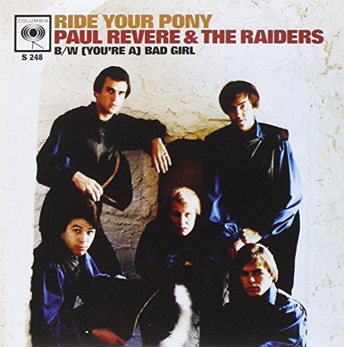 PAUL REVERE & THE RAIDERS - (YOU'RE A) BAD GIRL/RIDE YOUR PONY (VINYL)