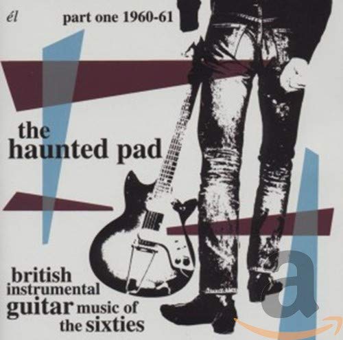 V/A - THE HAUNTED PAD: BRITISH INSTRUMENTAL GUITAR PART 1 - 1960-61 (CD)