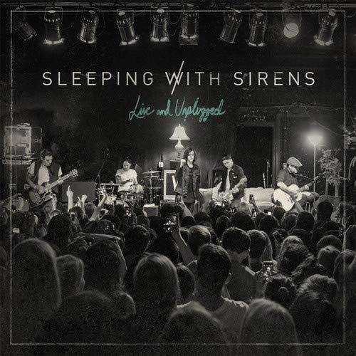 SLEEPING WITH SIRENS - LIVE AND UNPLUGGED (CD)