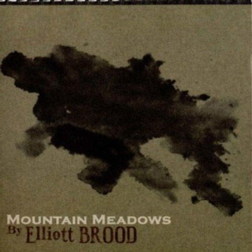 ELLIOTT BROOD - MOUNTAIN MEADOWS (VINYL)