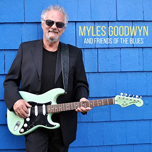 GOODWYN, MYLES - MYLES GOODWYN AND FRIENDS OF THE BLUES (VINYL)