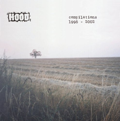 HOOD - COMPILATIONS 1995-2002 (CD)