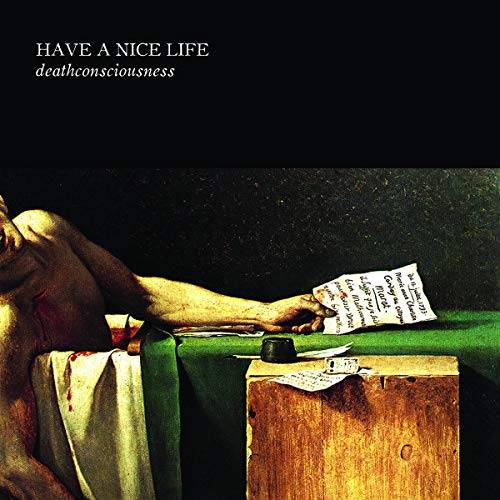 HAVE A NICE LIFE - DEATHCONSCIOUSNESS (VINYL)