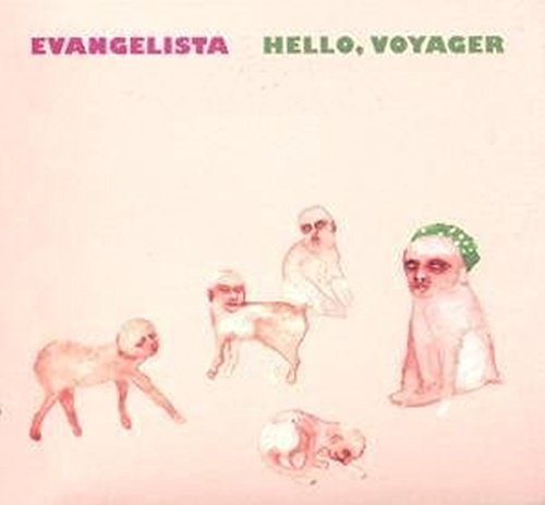 EVANGELISTA - HELLO VOYAGER (CD)