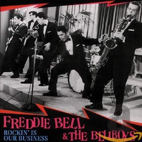 BELL, FREDDIE - ROCKIN' IS OUR BUSINESS (CD)