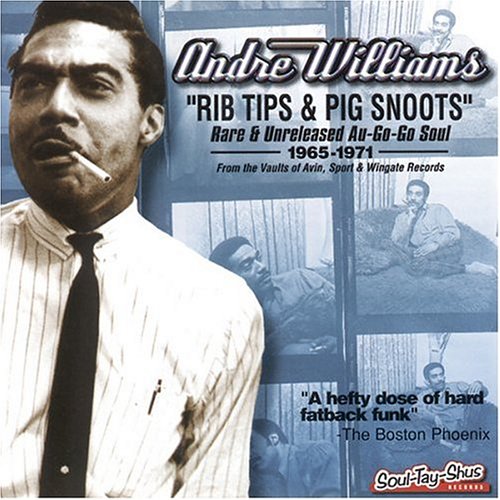 WILLIAMS, ANDRE - RIB TIPS & PIG SNOOTS (CD)