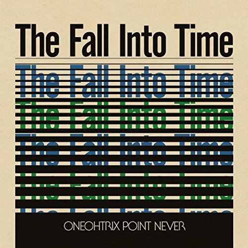 ONEOHTRIX POINT NEVER - THE FALL INTO TIME (VINYL)