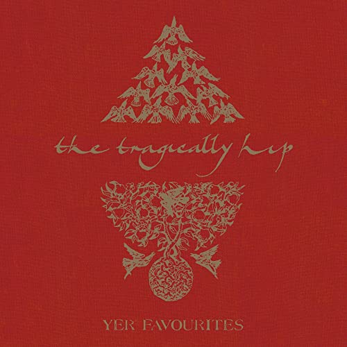 THE TRAGICALLY HIP - YER FAVOURITES VOLUME 1 (VINYL)